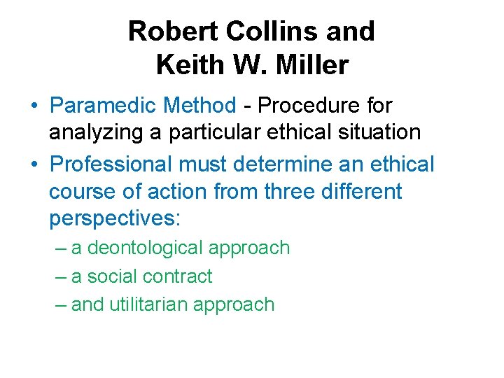 Robert Collins and Keith W. Miller • Paramedic Method - Procedure for analyzing a