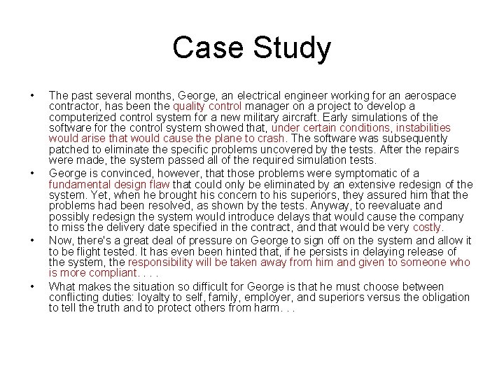 Case Study • • The past several months, George, an electrical engineer working for