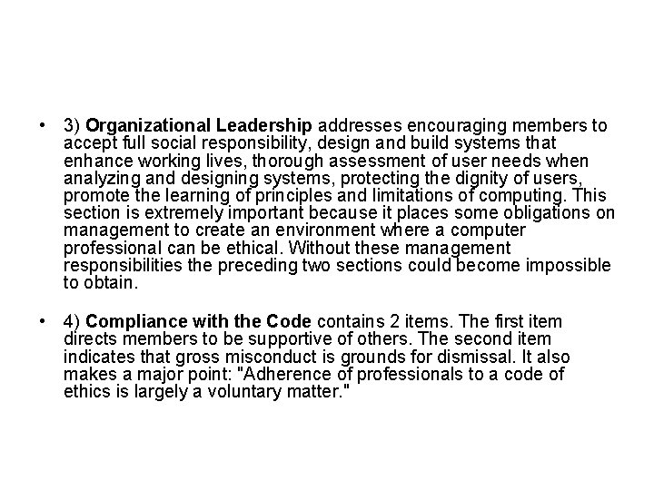  • 3) Organizational Leadership addresses encouraging members to accept full social responsibility, design