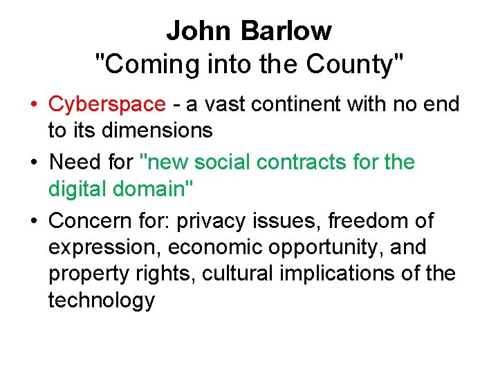 John Barlow "Coming into the County" • Cyberspace - a vast continent with no