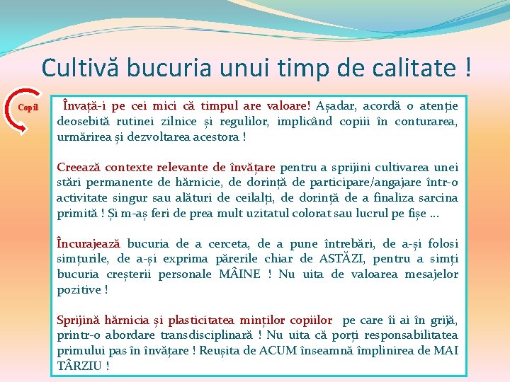 Cultivă bucuria unui timp de calitate ! Copil Învață-i pe cei mici că timpul Cultivă bucuria unui timp de calitate ! Copil Învață-i pe cei mici că timpul