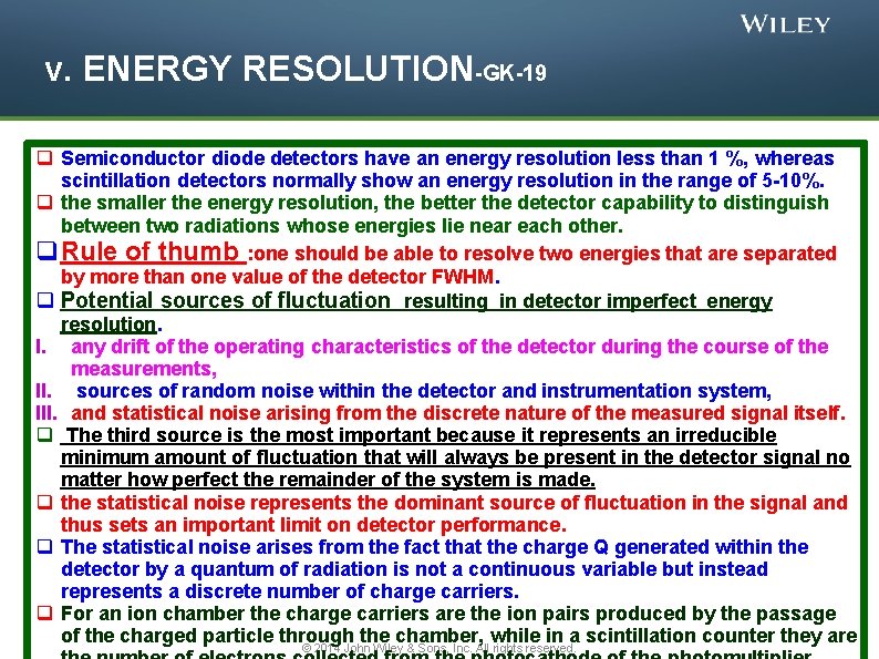 v. ENERGY RESOLUTION-GK-19 q Semiconductor diode detectors have an energy resolution less than 1
