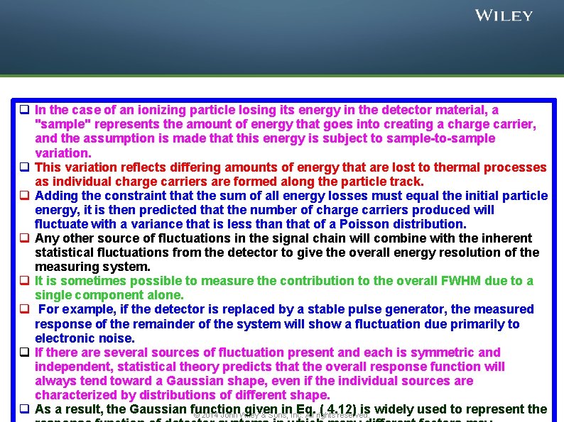q In the case of an ionizing particle losing its energy in the detector