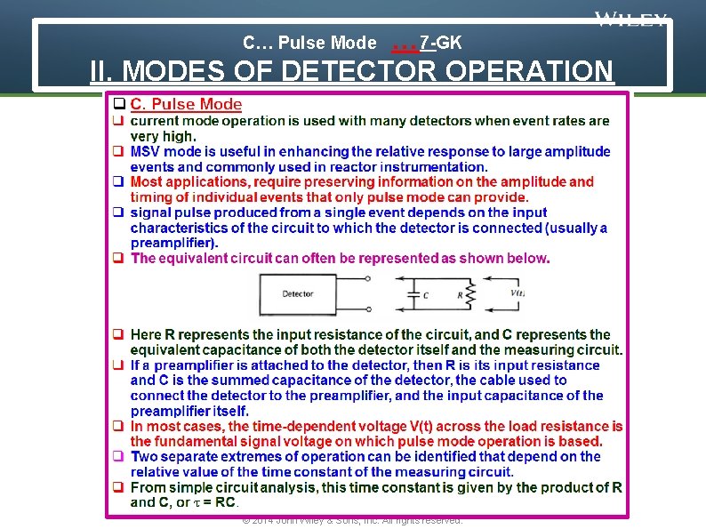 … 7 -GK II. MODES OF DETECTOR OPERATION C… Pulse Mode © 2014 John