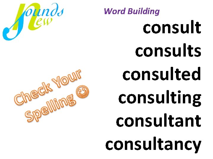 Word Building consults consulted consulting consultant consultancy 