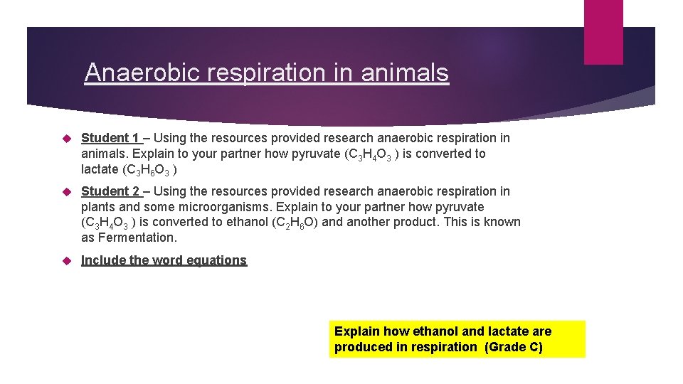 Anaerobic respiration in animals Student 1 – Using the resources provided research anaerobic respiration Anaerobic respiration in animals Student 1 – Using the resources provided research anaerobic respiration