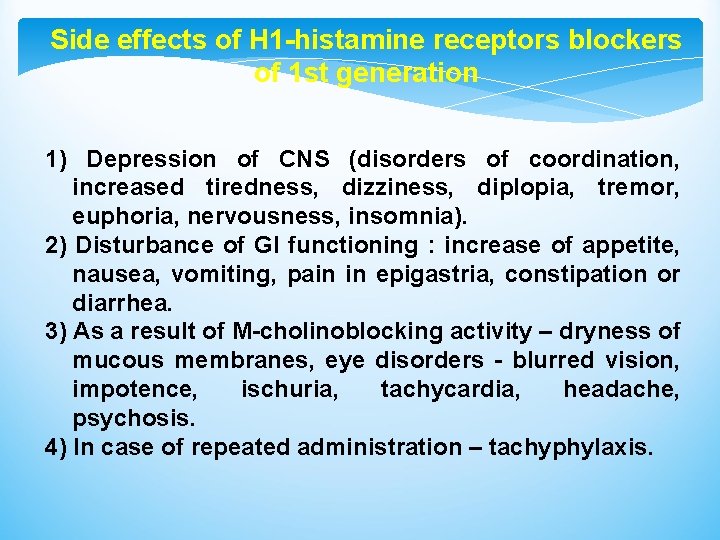 Side effects of Н 1 -histamine receptors blockers of 1 st generation 1) Depression