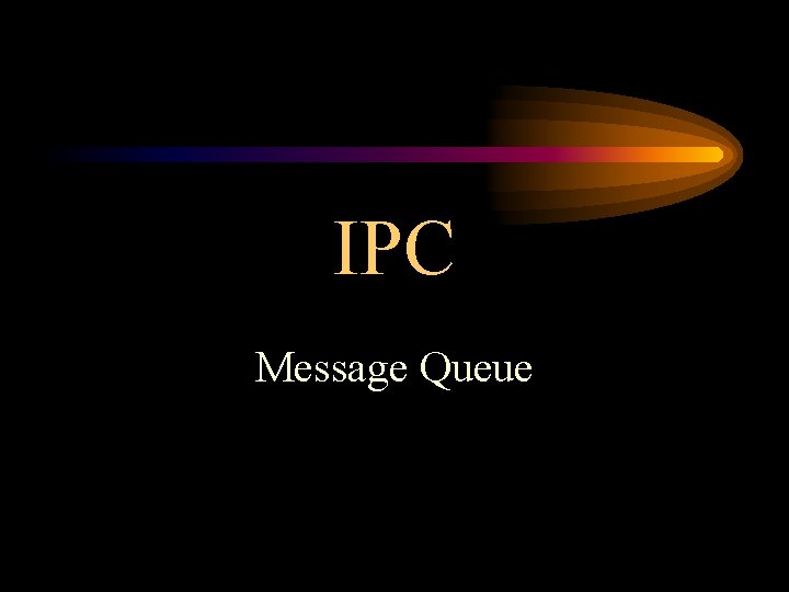 IPC Message Queue 