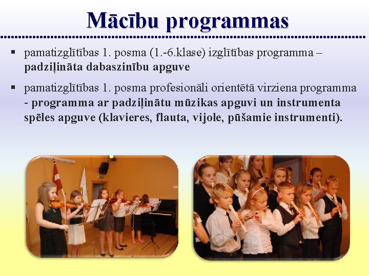 Mācību programmas § pamatizglītības 1. posma (1. -6. klase) izglītības programma – padziļināta dabaszinību