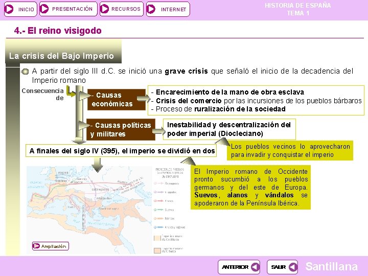 INICIO PRESENTACIÓN RECURSOS HISTORIA DE ESPAÑA TEMA 1 INTERNET 4. - El reino visigodo