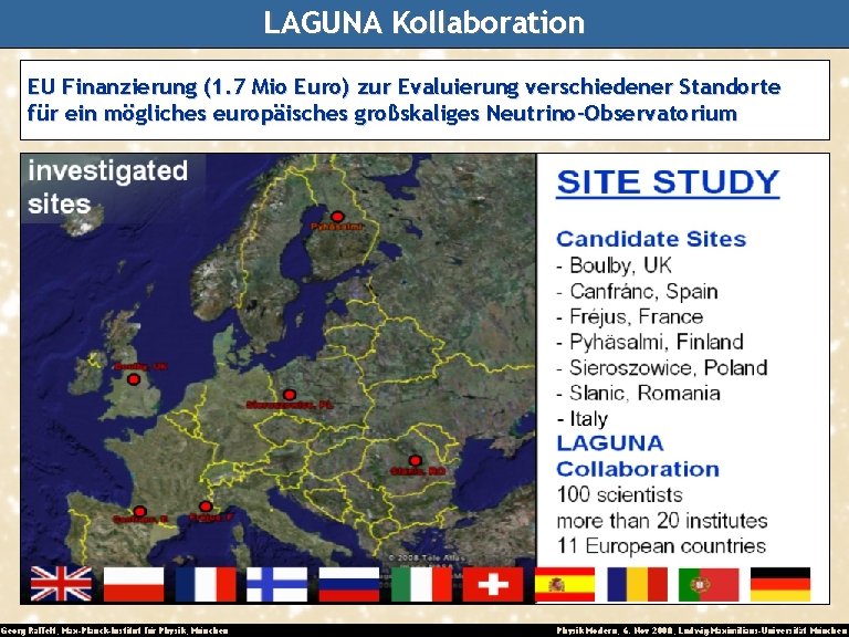 LAGUNA Kollaboration EU Finanzierung (1. 7 Mio Euro) zur Evaluierung verschiedener Standorte für ein