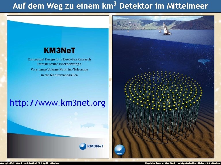 Auf dem Weg zu einem km 3 Detektor im Mittelmeer http: //www. km 3