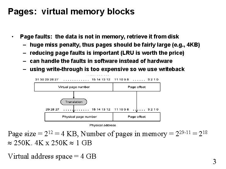 Pages: virtual memory blocks • Page faults: the data is not in memory, retrieve