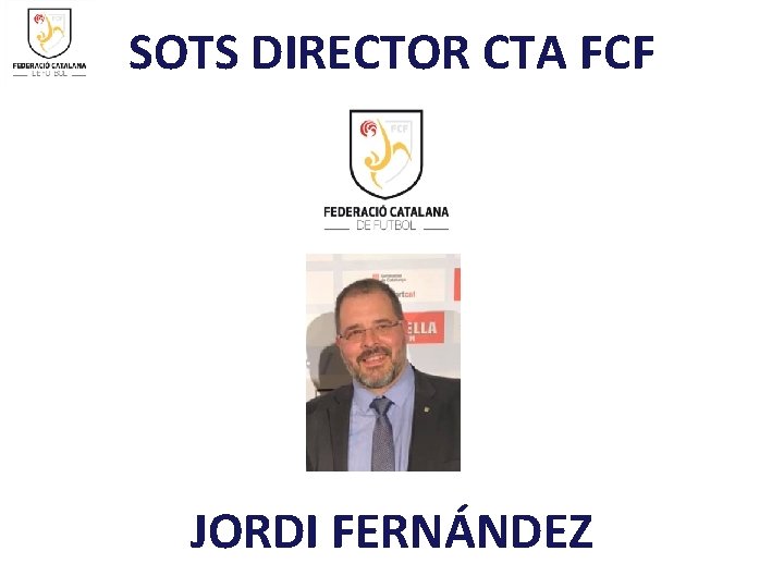 SOTS DIRECTOR CTA FCF JORDI FERNÁNDEZ 