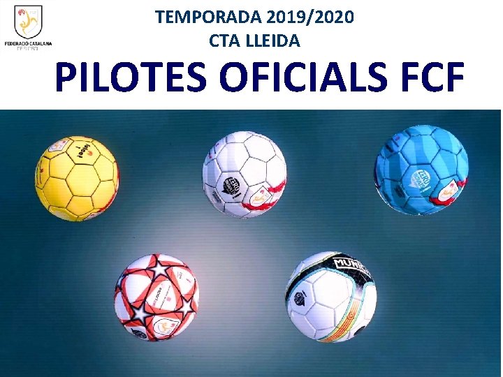 TEMPORADA 2019/2020 CTA LLEIDA PILOTES OFICIALS FCF 