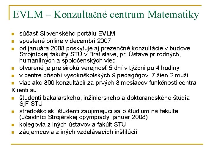 EVLM – Konzultačné centrum Matematiky súčasť Slovenského portálu EVLM n spustené online v decembri