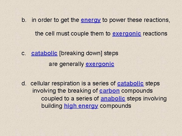 b. in order to get the energy to power these reactions, the cell must b. in order to get the energy to power these reactions, the cell must