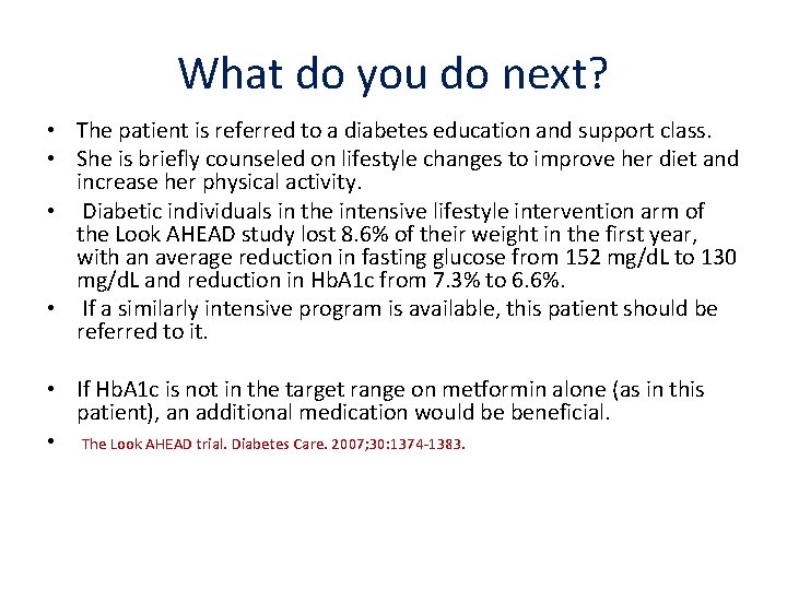 What do you do next? • The patient is referred to a diabetes education