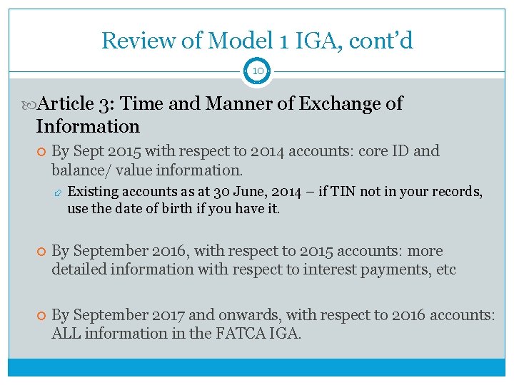 Review of Model 1 IGA, cont’d 10 Article 3: Time and Manner of Exchange