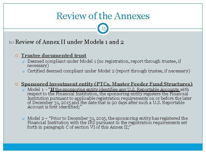 Review of the Annexes 15 Review of Annex II under Models 1 and 2