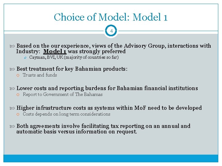 Choice of Model: Model 1 4 Based on the our experience, views of the