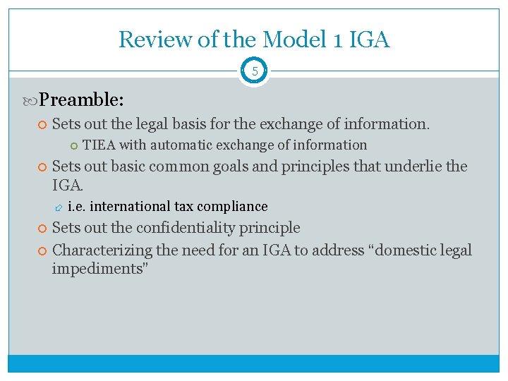 Review of the Model 1 IGA 5 Preamble: Sets out the legal basis for