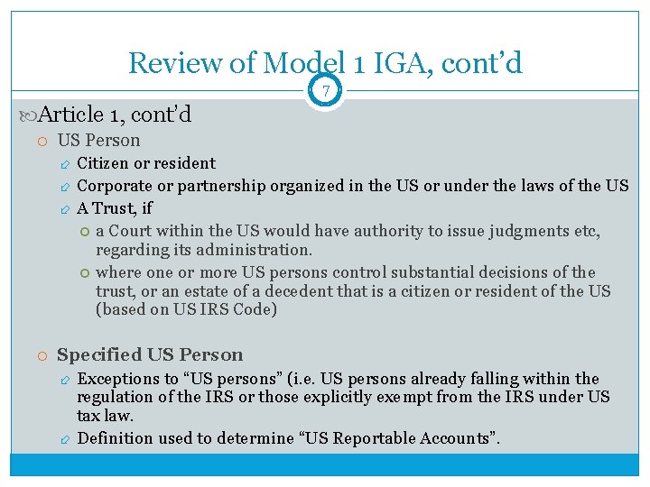 Review of Model 1 IGA, cont’d 7 Article 1, cont’d US Person Citizen or