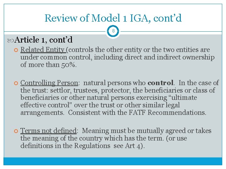 Review of Model 1 IGA, cont’d 8 Article 1, cont’d Related Entity (controls the