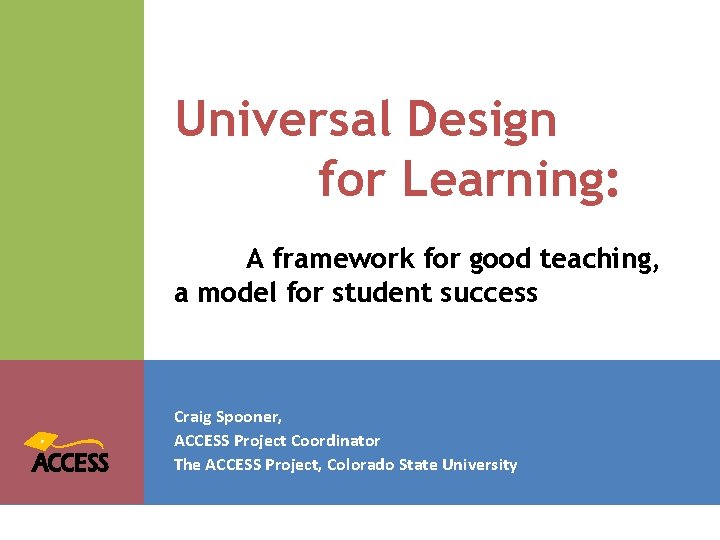 Universal Design for Learning: A framework for good teaching, a model for student success