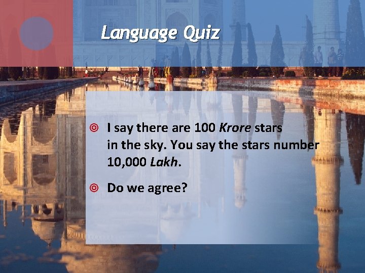 Language Quiz I say there are 100 Krore stars in the sky. You say