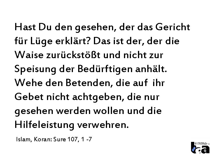 Hast Du den gesehen, der das Gericht für Lüge erklärt? Das ist der, der