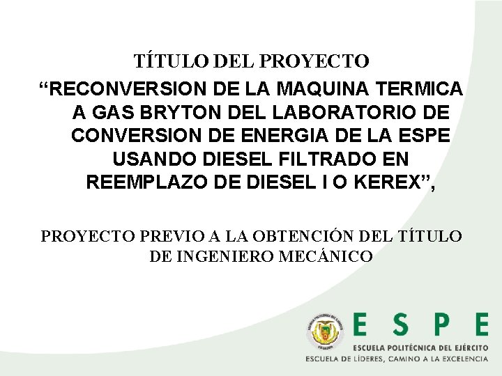 TÍTULO DEL PROYECTO “RECONVERSION DE LA MAQUINA TERMICA A GAS BRYTON DEL LABORATORIO DE