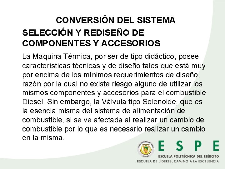 CONVERSIÓN DEL SISTEMA SELECCIÓN Y REDISEÑO DE COMPONENTES Y ACCESORIOS La Maquina Térmica, por