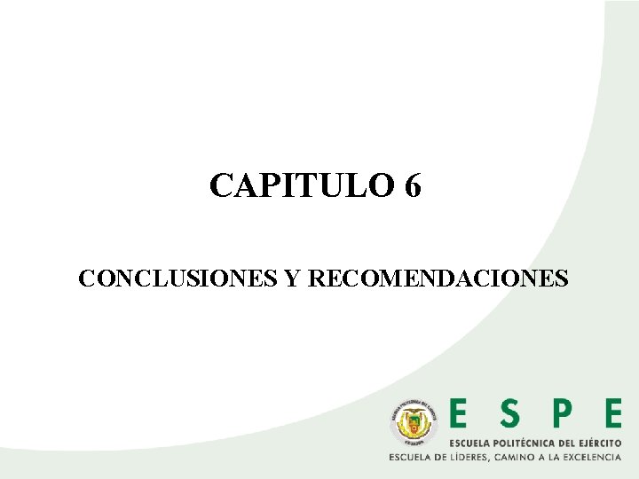 CAPITULO 6 CONCLUSIONES Y RECOMENDACIONES 