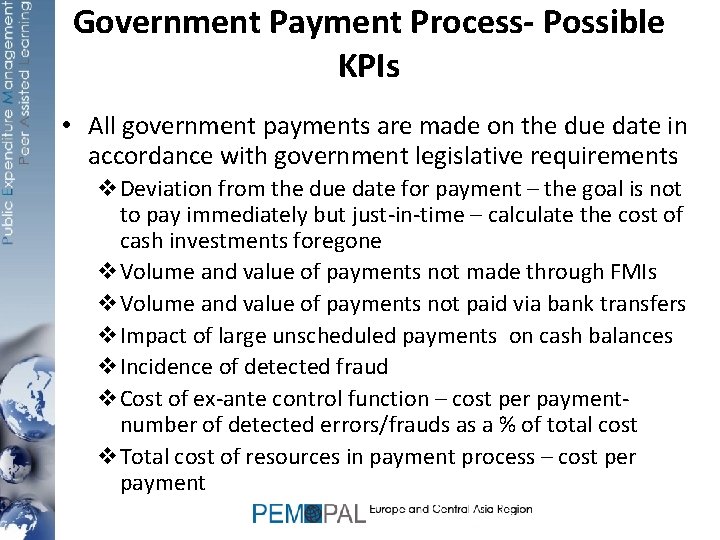 Government Payment Process- Possible KPIs • All government payments are made on the due