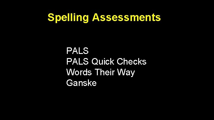 Spelling Assessments PALS Quick Checks Words Their Way Ganske Spelling Assessments PALS Quick Checks Words Their Way Ganske