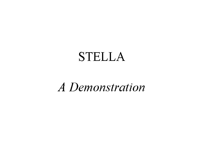 STELLA A Demonstration 