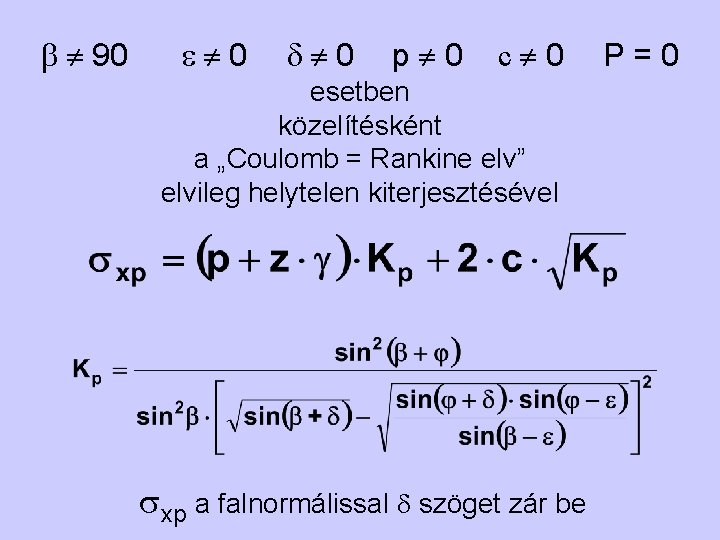 b 90 e 0 d 0 p 0 c 0 esetben közelítésként a „Coulomb