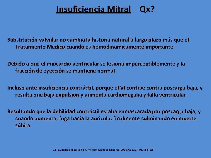 Insuficiencia Mitral Qx? Substitución valvular no cambia la historia natural a largo plazo más