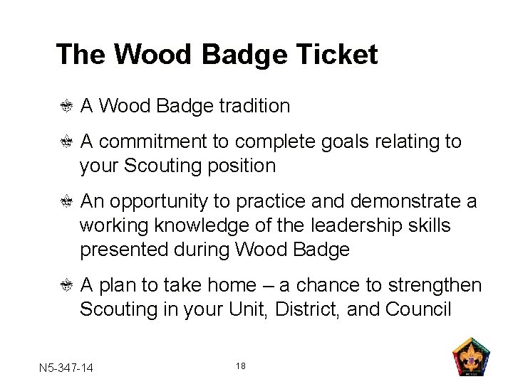 The Wood Badge Ticket A Wood Badge tradition A commitment to complete goals relating