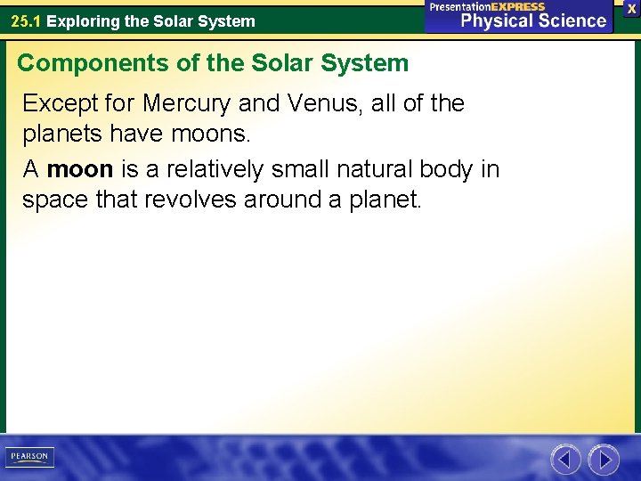 25. 1 Exploring the Solar System Components of the Solar System Except for Mercury