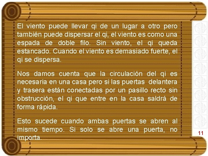 El viento puede llevar qi de un lugar a otro pero también puede dispersar