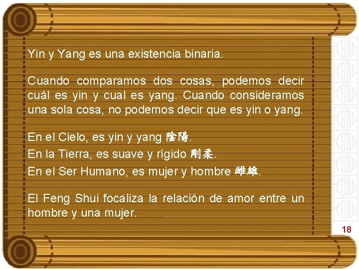 Yin y Yang es una existencia binaria. Cuando comparamos dos cosas, podemos decir cuál