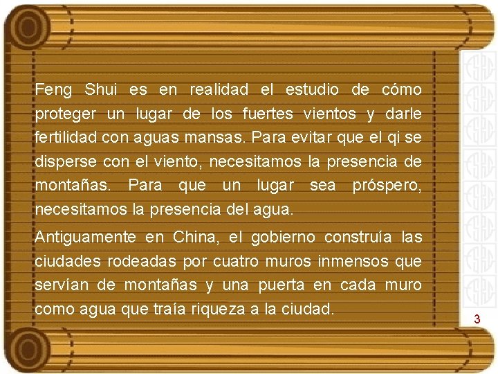 Feng Shui es en realidad el estudio de cómo proteger un lugar de los