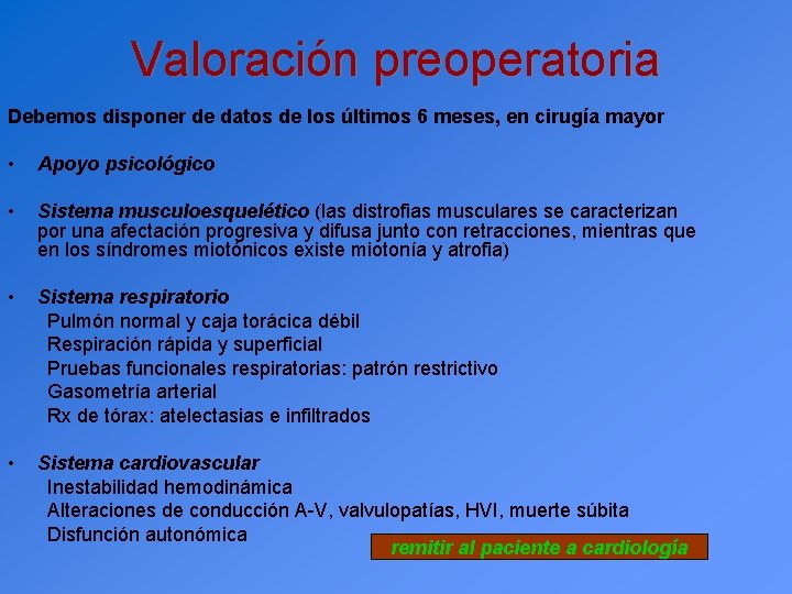 Valoración preoperatoria Debemos disponer de datos de los últimos 6 meses, en cirugía mayor