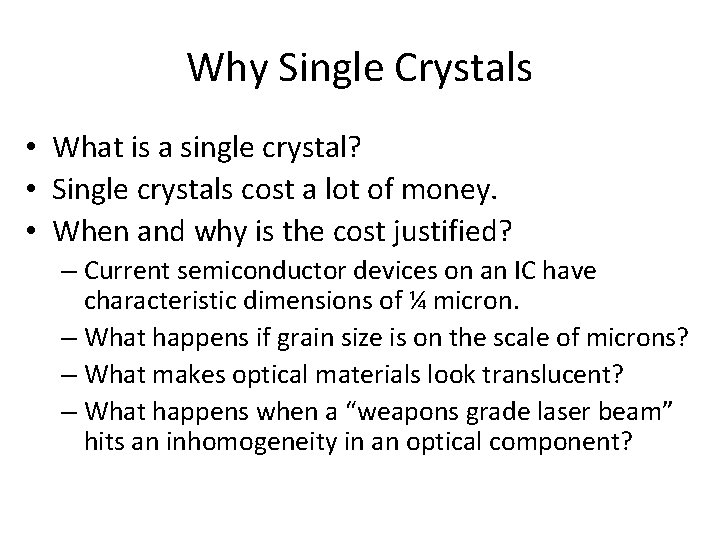 Why Single Crystals • What is a single crystal? • Single crystals cost a