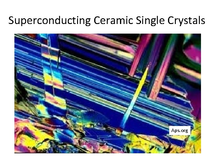 Superconducting Ceramic Single Crystals Aps. org 