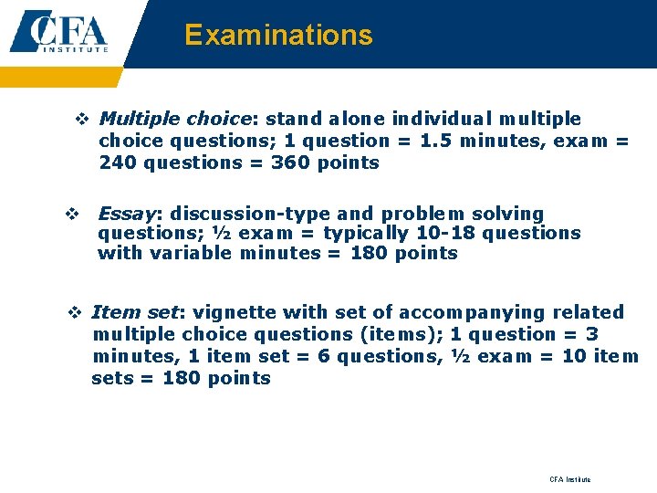 Examinations v Multiple choice: stand alone individual multiple choice questions; 1 question = 1.