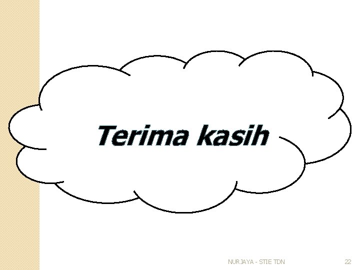 Terima kasih NURJAYA - STIE TDN 22 