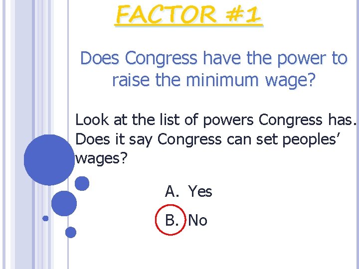 FACTOR #1 Does Congress have the power to raise the minimum wage? Look at